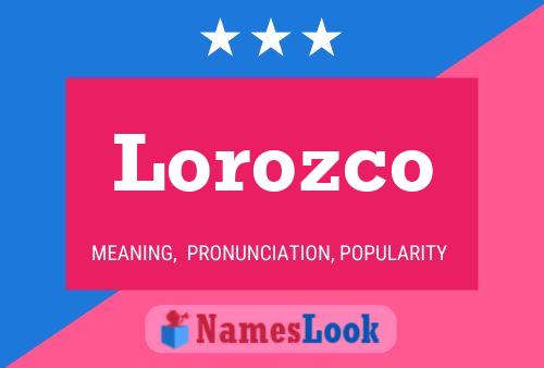 Pôster do nome Lorozco