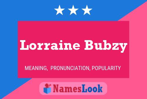 Pôster do nome Lorraine Bubzy