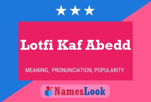 Pôster do nome Lotfi Kaf Abedd