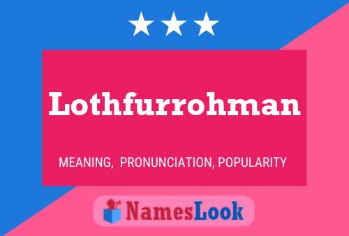 Pôster do nome Lothfurrohman