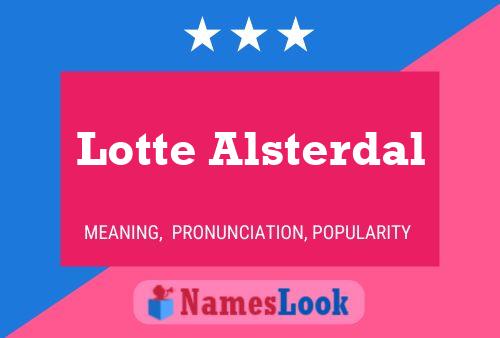 Pôster do nome Lotte Alsterdal