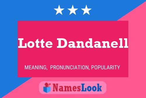 Pôster do nome Lotte Dandanell