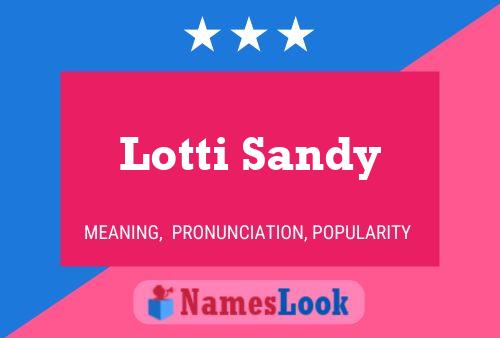 Pôster do nome Lotti Sandy