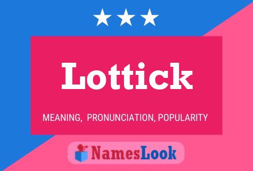 Pôster do nome Lottick