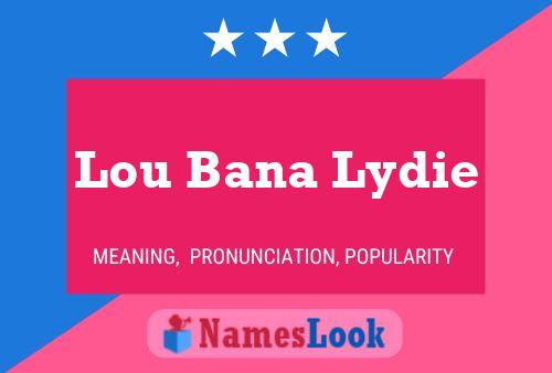 Pôster do nome Lou Bana Lydie