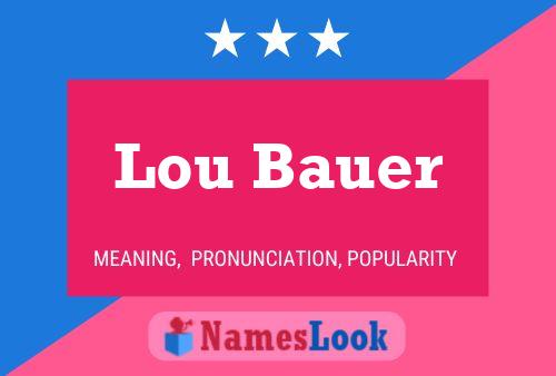 Pôster do nome Lou Bauer