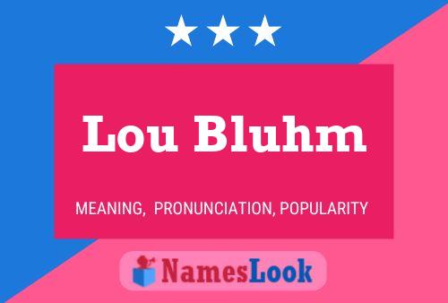 Pôster do nome Lou Bluhm