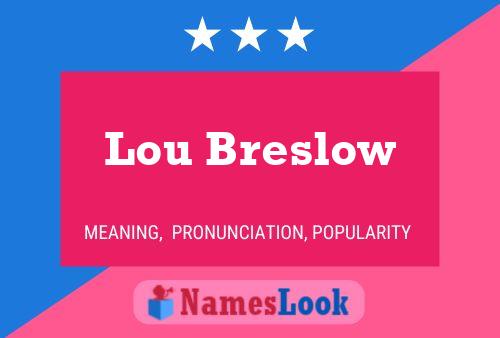 Pôster do nome Lou Breslow