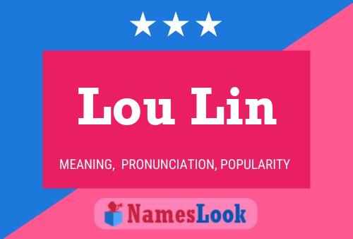 Pôster do nome Lou Lin