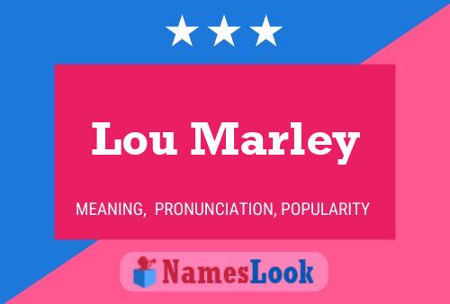 Pôster do nome Lou Marley