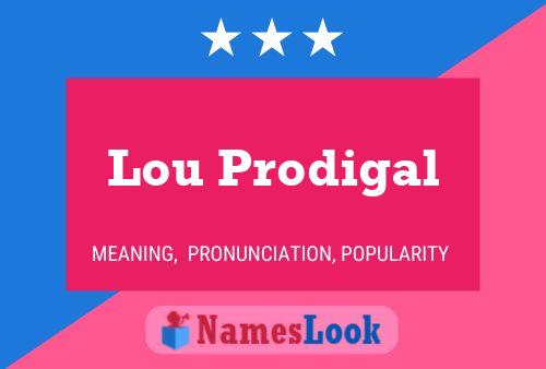 Pôster do nome Lou Prodigal