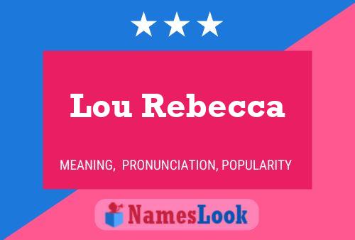 Pôster do nome Lou Rebecca