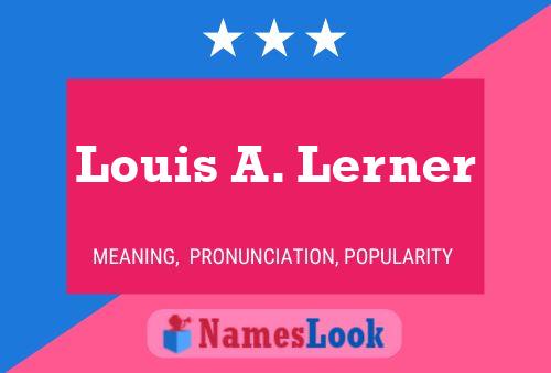 Pôster do nome Louis A. Lerner