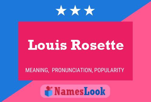 Pôster do nome Louis Rosette