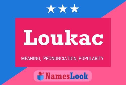 Pôster do nome Loukac