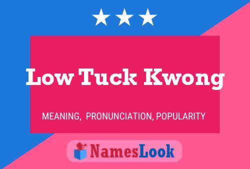 Pôster do nome Low Tuck Kwong