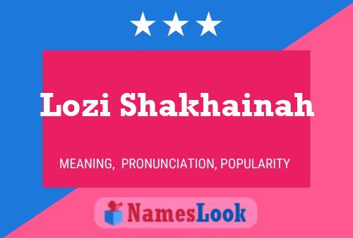 Pôster do nome Lozi Shakhainah