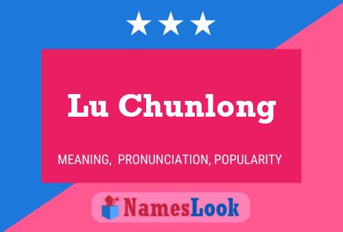 Pôster do nome Lu Chunlong