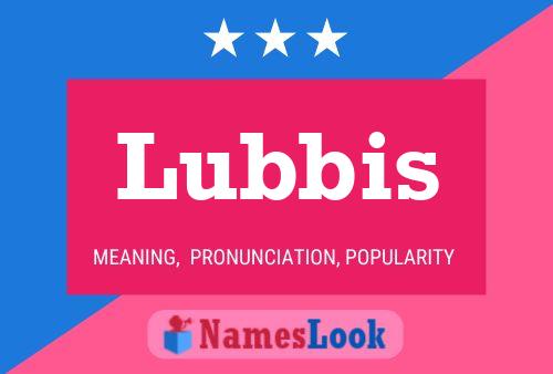 Pôster do nome Lubbis