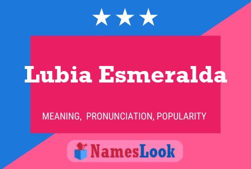 Pôster do nome Lubia Esmeralda