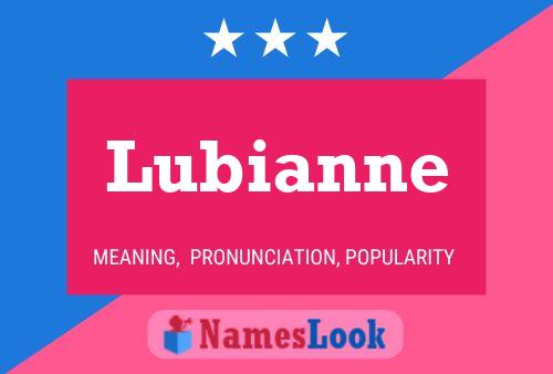 Pôster do nome Lubianne