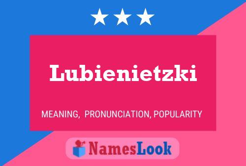 Pôster do nome Lubienietzki