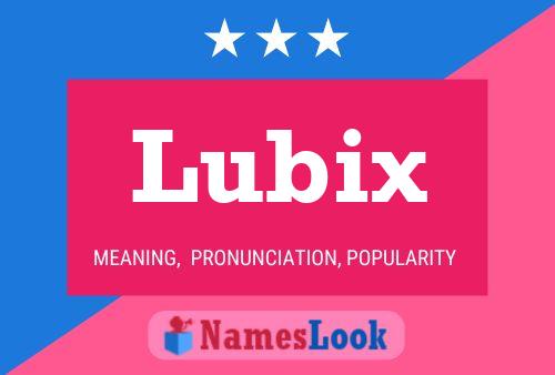 Pôster do nome Lubix