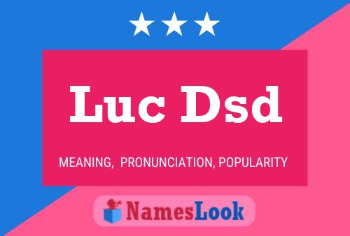 Pôster do nome Luc Dsd