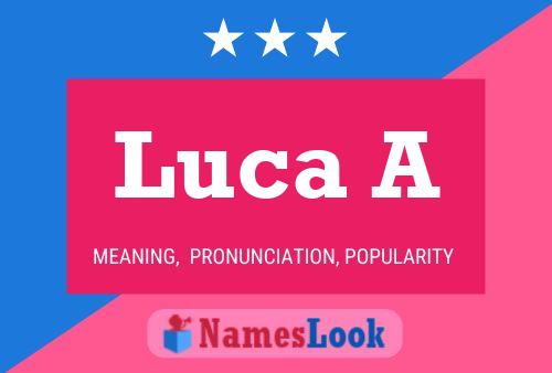 Pôster do nome Luca A