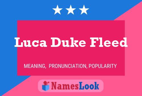 Pôster do nome Luca Duke Fleed