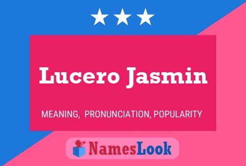 Pôster do nome Lucero Jasmin