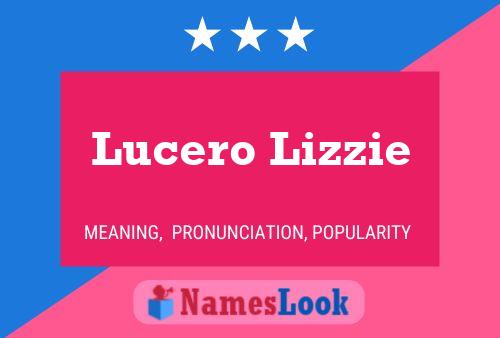 Pôster do nome Lucero Lizzie