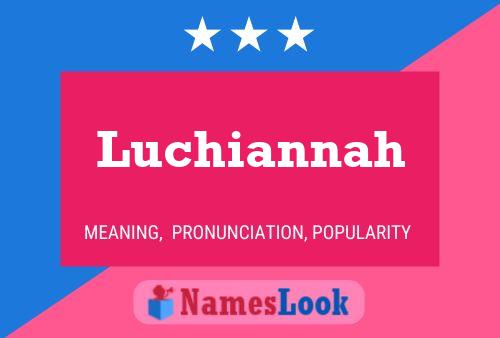 Pôster do nome Luchiannah