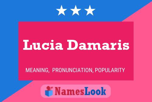 Pôster do nome Lucia Damaris