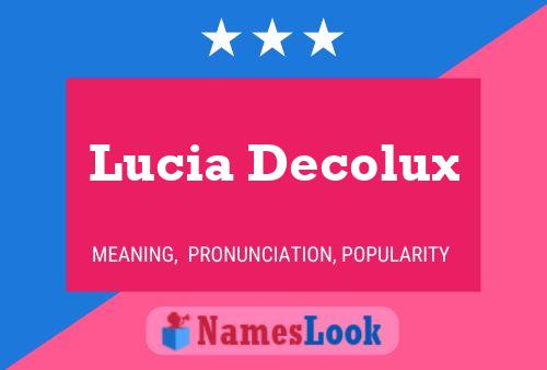 Pôster do nome Lucia Decolux