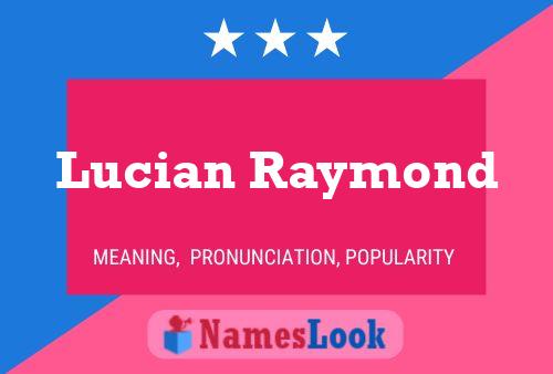 Pôster do nome Lucian Raymond