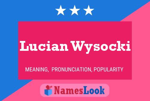 Pôster do nome Lucian Wysocki