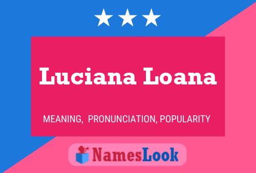 Pôster do nome Luciana Loana