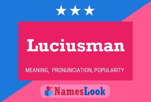 Pôster do nome Luciusman