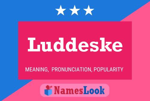 Pôster do nome Luddeske