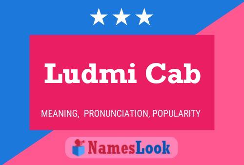 Pôster do nome Ludmi Cab