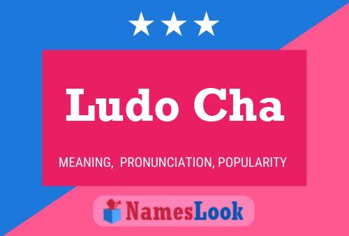 Pôster do nome Ludo Cha