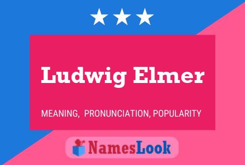 Pôster do nome Ludwig Elmer