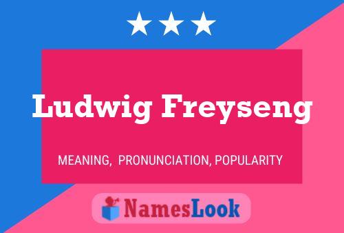 Pôster do nome Ludwig Freyseng