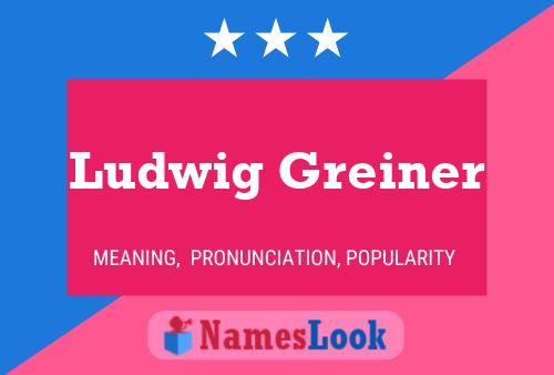 Pôster do nome Ludwig Greiner