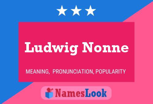 Pôster do nome Ludwig Nonne