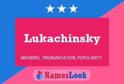 Pôster do nome Lukachinsky