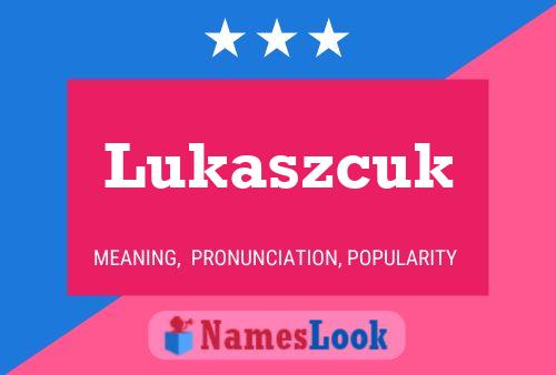 Pôster do nome Lukaszcuk