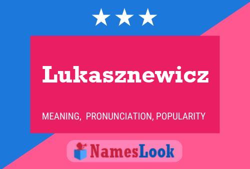 Pôster do nome Lukasznewicz