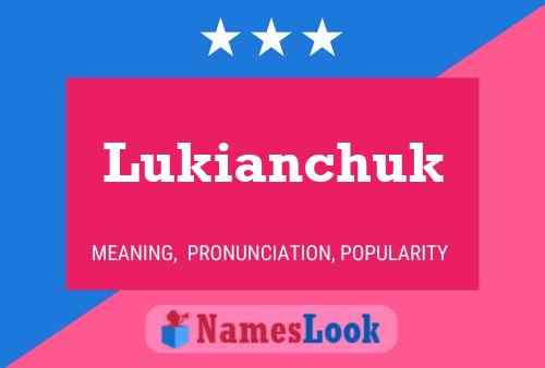 Pôster do nome Lukianchuk